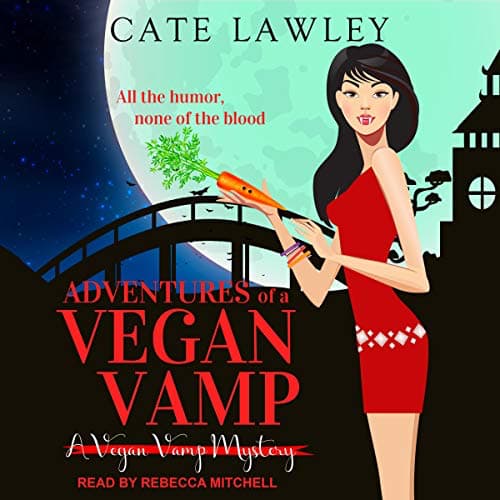 Audiobook cover for Adventures of a Vegan Vamp audiobook by Cate Lawley